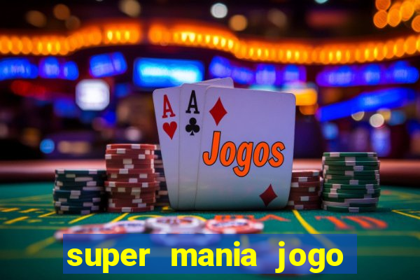 super mania jogo do bicho